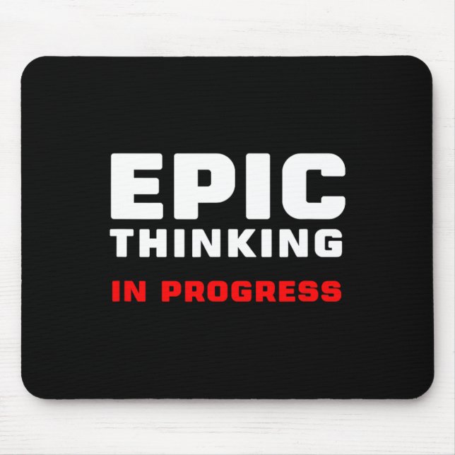 Epic Thinking In Progress Big Ideas Introvert Game Mouse Mat (Front)
