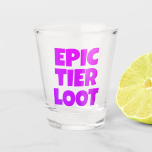 Epic Tier Loot Gamer Shot Glass