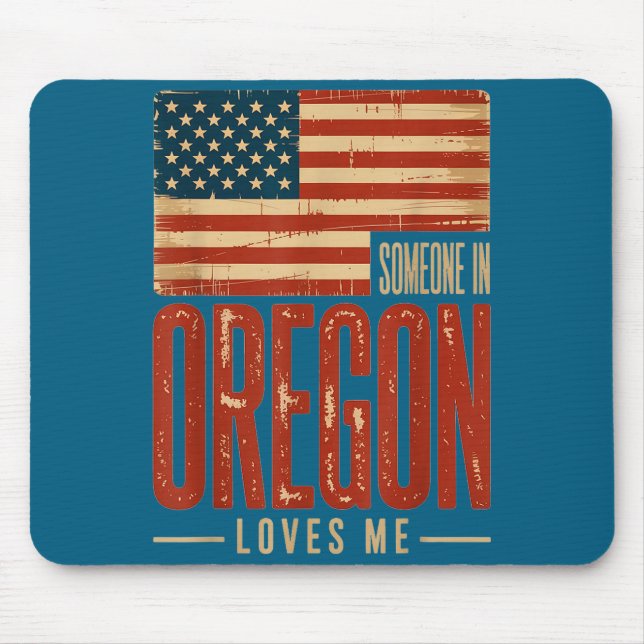 Epic US Loves Oregon Me Flag Someone Mouse Mat (Front)