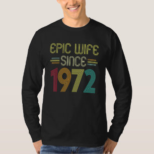 Epic Wife Since 1972 Her 50th Wedding Anniversary T-Shirt