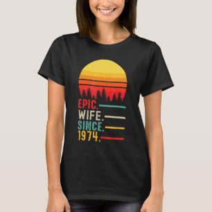 Epic Wife Since 1974, Happy Anniversary T-Shirt
