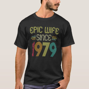 Epic Wife Since 1979 Her 43rd Wedding Anniversary T-Shirt