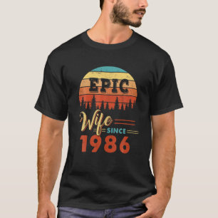 Epic Wife Since 1986 35Th Wedding Anniversary 35 Y T-Shirt