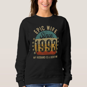 Epic Wife Since 1993 30th Wedding Anniversary Sweatshirt