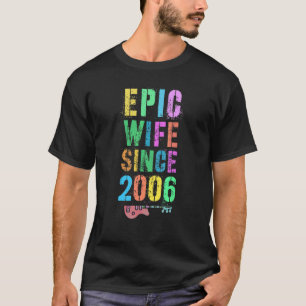 Epic Wife Since 2006 Cheers To 16th Anniversary We T-Shirt