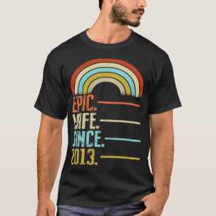 Epic Wife Since 2013 8th Wedding Anniversary For H T-Shirt