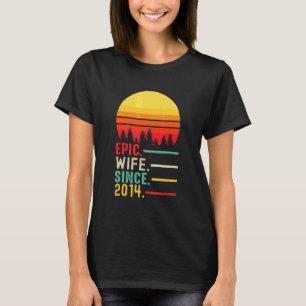Epic Wife Since 2014 Happy Anniversary T-Shirt