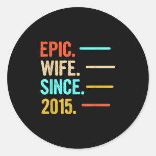 Epic Wife Since 2015 Classic Round Sticker