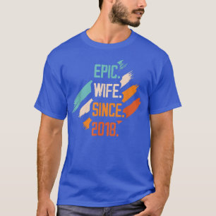 Epic Wife Since 2018 Family Marriage Couple Relati T-Shirt