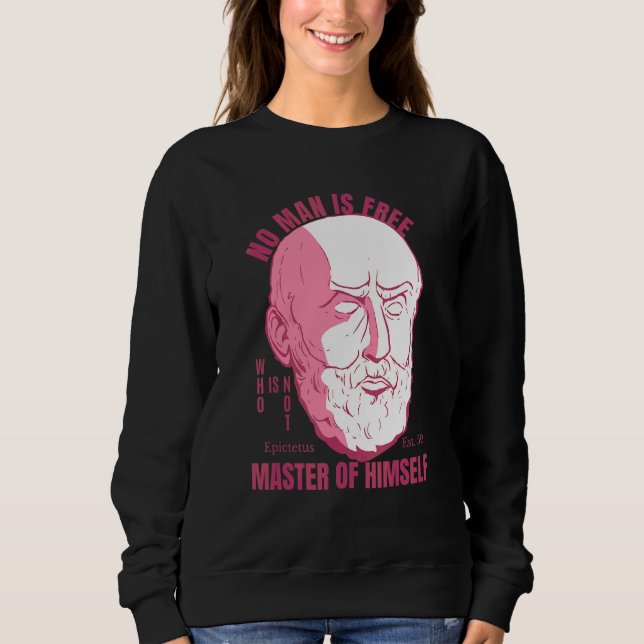 Epictetus Quote Philosophy Quotes Inspirational Sp Sweatshirt (Front)