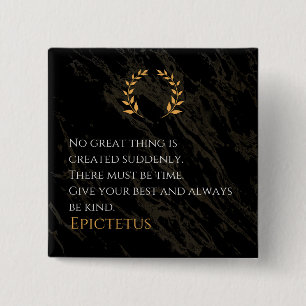 Epictetus's Recipe for Greatness 15 Cm Square Badge
