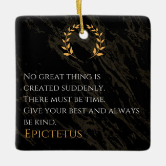 Epictetus's Recipe for Greatness Ceramic Ornament