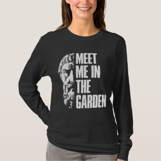 Epicurus Meet Me In The Garden Hedonist T-Shirt