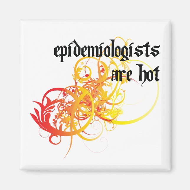 Epidemiologists Are Hot Magnet (Front)