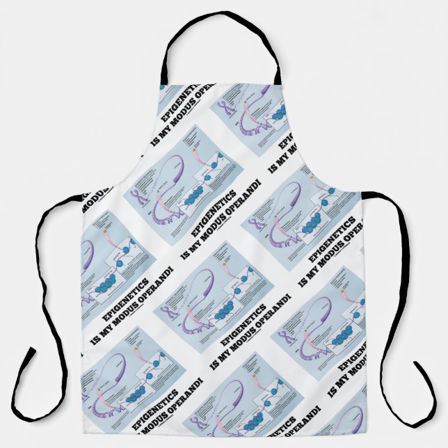 Epigenetics Is My Modus Operandi Mechanisms Apron (Front)
