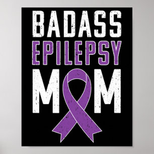 Epilepsy Awareness Bad Epilepsy Mum Purple Ribbon  Poster
