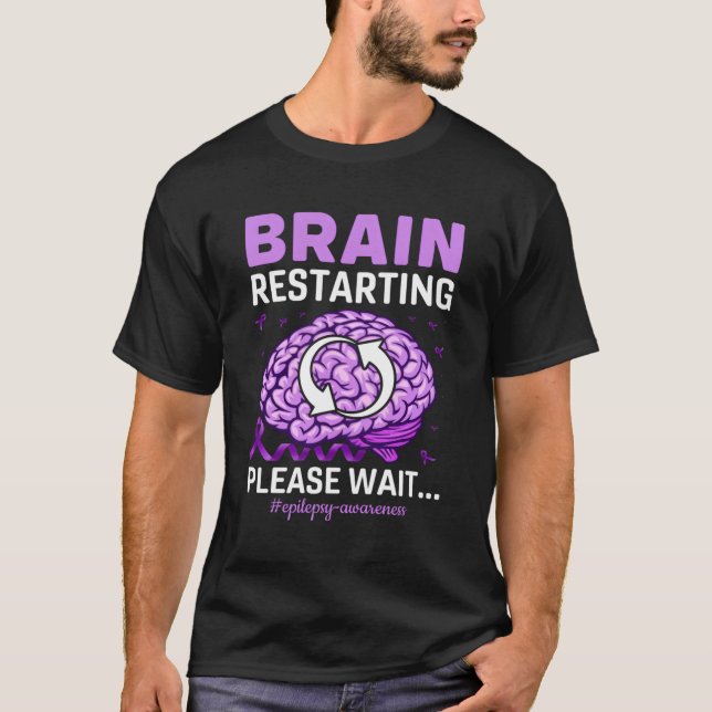 Epilepsy Awareness Brain Resting Please Wait T-Shirt (Front)