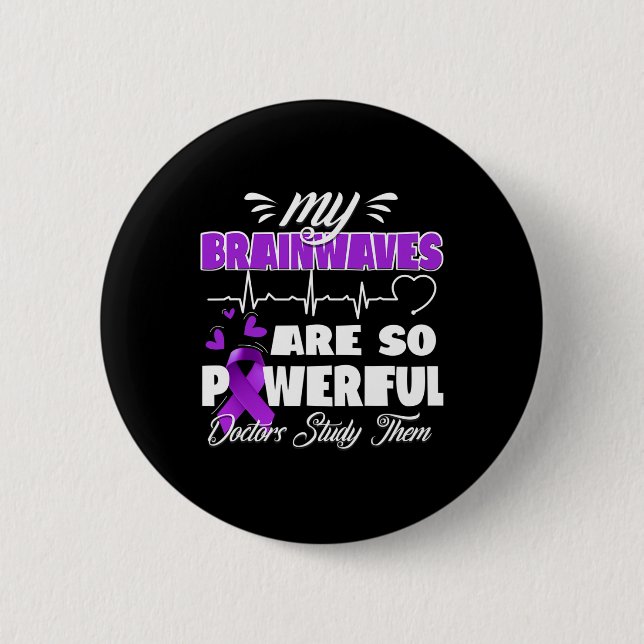 Epilepsy Awareness Brain Waves Epileptic Warrior S 6 Cm Round Badge (Front)