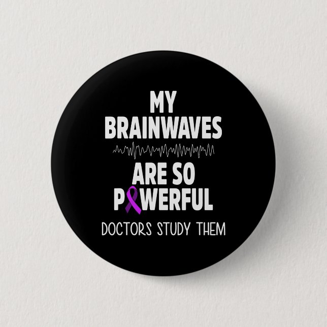Epilepsy Awareness Brain Waves Epileptic Warrior S 6 Cm Round Badge (Front)