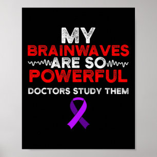 Epilepsy Awareness Brain Waves Epileptic Warrior S Poster