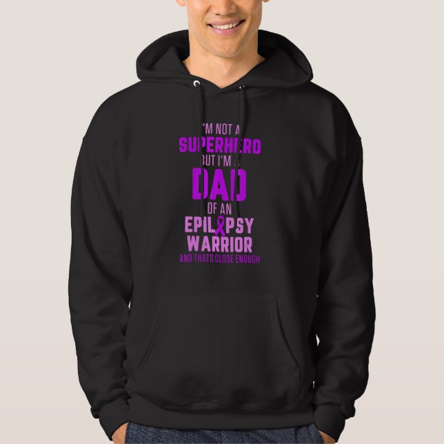 Epilepsy Awareness Dad Hero Epileptic Warrior Surv Hoodie (Front)