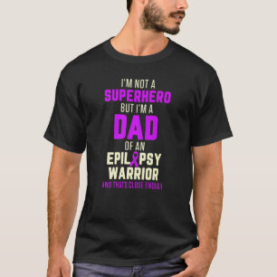 Epilepsy Awareness Dad Hero Epileptic Warrior Surv T-Shirt
