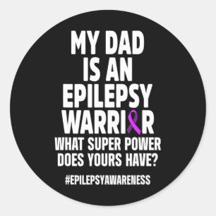 Epilepsy Awareness Dad Power Epileptic Warrior Sur Classic Round Sticker