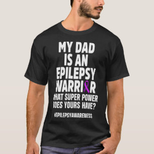 Epilepsy Awareness Dad Power Epileptic Warrior Sur T-Shirt