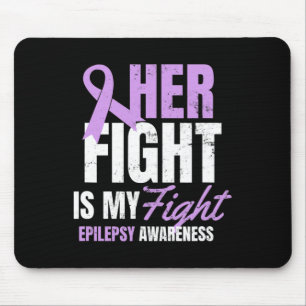 Epilepsy Awareness Design Her Fight My Gift  Mouse Mat