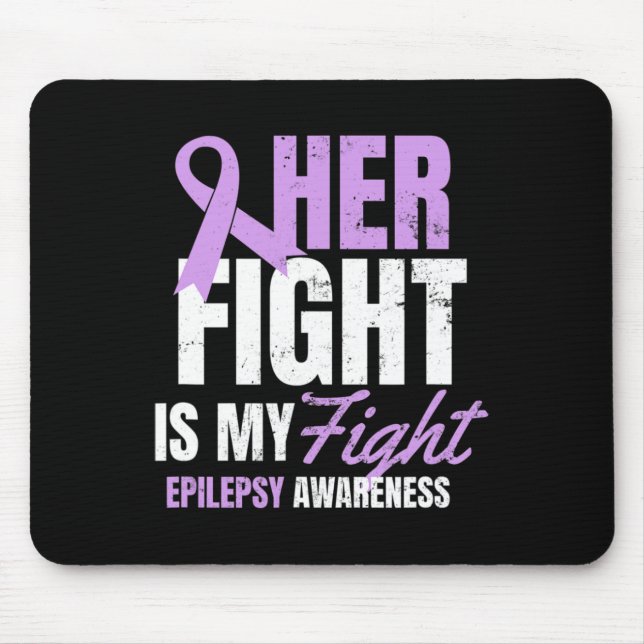 Epilepsy Awareness Design Her Fight My Gift  Mouse Mat (Front)