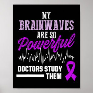 Epilepsy Awareness Epileptic Warrior Survivor 21 Poster