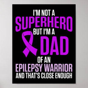 Epilepsy Awareness Epileptic Warrior Survivor 24 Poster