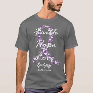Epilepsy Awareness Faith Hope Love Hope For A Cure T-Shirt