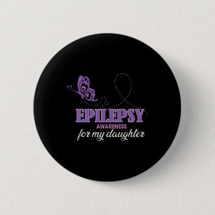 Epilepsy Awareness For My Daughter- Epilepsy Mum 6 Cm Round Badge