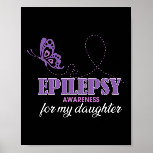 Epilepsy Awareness For My Daughter- Epilepsy Mum Poster