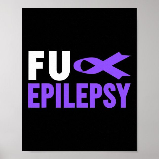 Epilepsy Awareness - Fu Epilepsy Awareness Epileps Poster (Front)