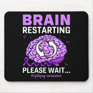 Epilepsy Awareness Funny Brain Restarting Please W Mouse Mat