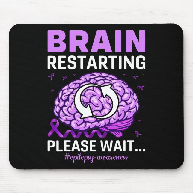 Epilepsy Awareness Funny Brain Restarting Please W Mouse Mat (Front)