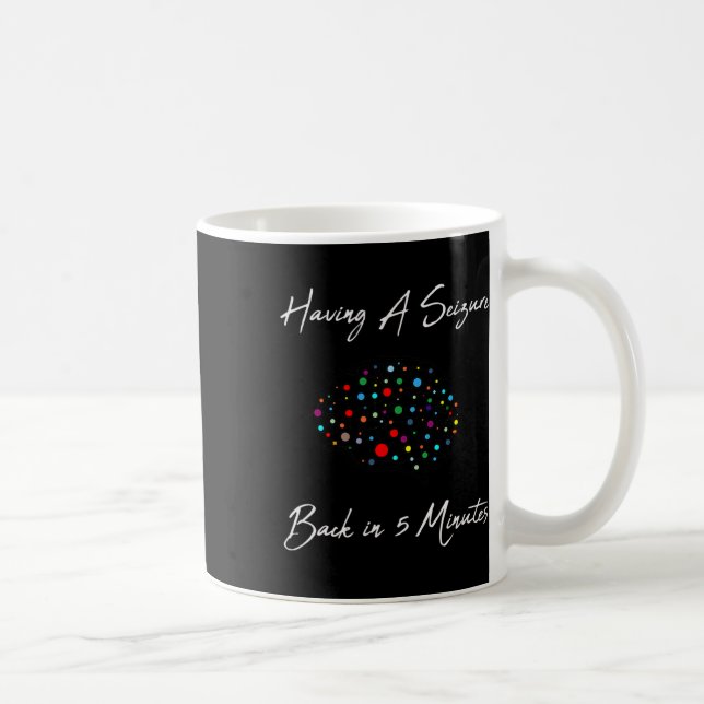 Epilepsy Awareness Having A Seizure  Coffee Mug (Right)