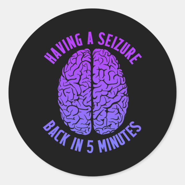 Epilepsy Awareness Having Seizure Epileptic Warrio Classic Round Sticker (Front)