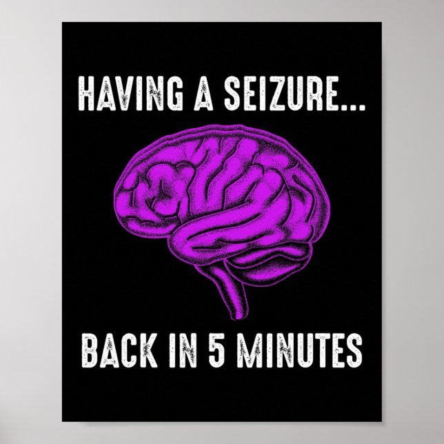 Epilepsy Awareness Having Seizure Epileptic Warrio Poster (Front)