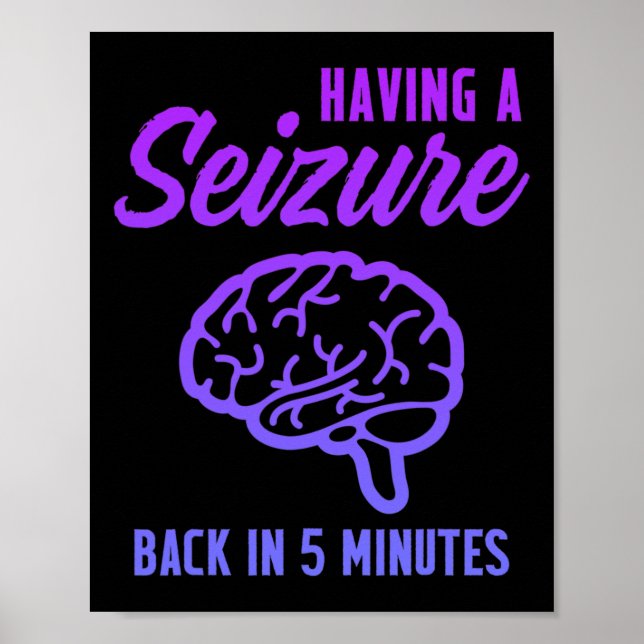 Epilepsy Awareness Having Seizure Epileptic Warrio Poster (Front)
