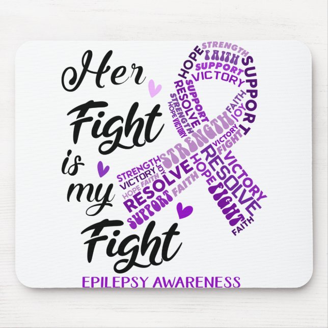 Epilepsy Awareness Her Fight is my Fight Mouse Mat (Front)