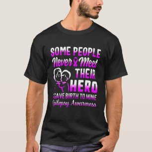 Epilepsy Awareness Hero Seizure Mother Of Epilepti T-Shirt