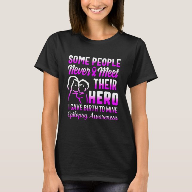 Epilepsy Awareness Hero Seizure Mother Of Epilepti T-Shirt (Front)