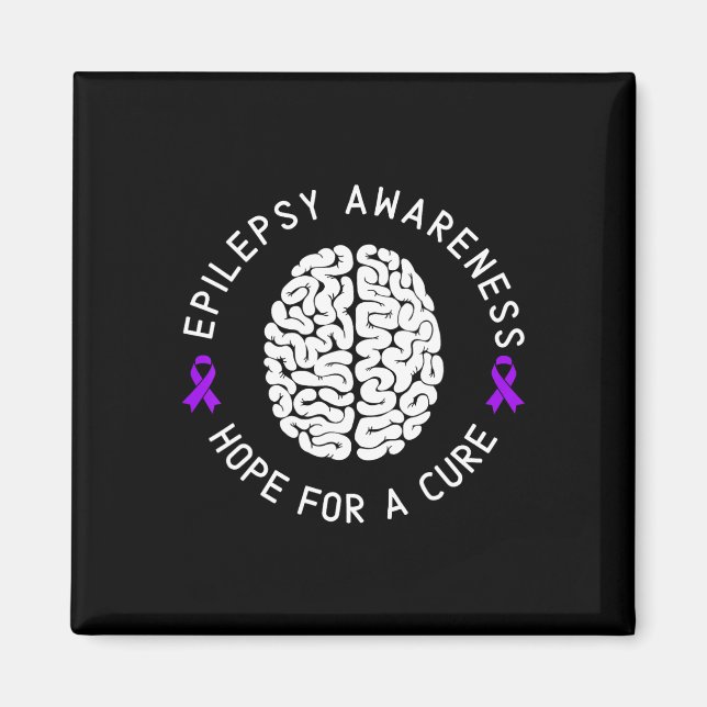 Epilepsy Awareness Hope For A Cure Epileptic I Wea Magnet (Front)