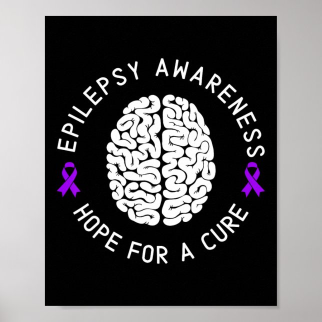 Epilepsy Awareness Hope For A Cure Epileptic I Wea Poster (Front)