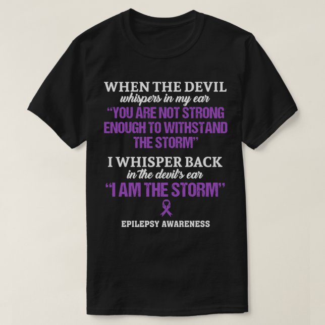Epilepsy Awareness I Am The Storm In This Family N T-Shirt (Design Front)