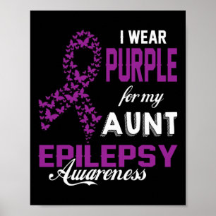 Epilepsy Awareness I Wear Purple For My Aunt Famil Poster