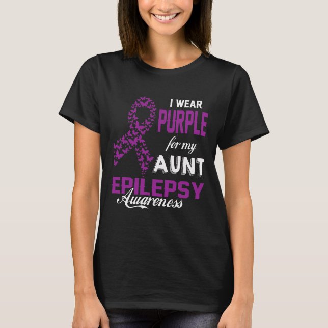 Epilepsy Awareness I Wear Purple For My Aunt Famil T-Shirt (Front)